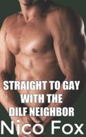 Straight to Gay With the DILF Neighbor