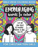 Bible Verse Coloring Book For Christian Teen Girls - Encouraging Words to Color