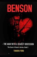 BENSON: "The man with a deadly obsession"