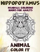 Mandala Coloring Books for Adults Color It - Animal - Hippopotamus