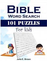 Bible Word Search 101 Puzzles For Kids: Large Print Word Search Books,Exercise Your Brain,Workouts for Kids and Adults