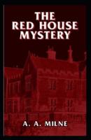The Red House Mystery-Classic Edition(Annotated)