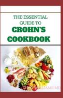 The Essential Guide to Crohn's Cookbook