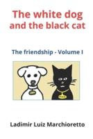 The White Dog and the Black Cat