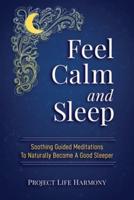 Feel Calm And Sleep