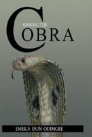 Kissing The Cobra