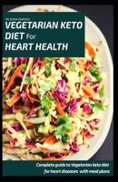 Vegetarian Keto Diet for Heart Health