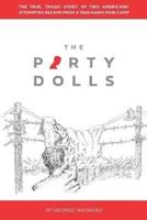 The Party Dolls: The True, Tragic Story of Two Americans' Attempted Escape  from a 1969 Hanoi POW Camp