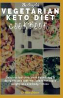 The Complete Vegetarian Keto Cookbook