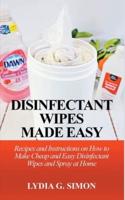 Disinfectant Wipes Made Easy