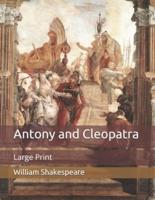 Antony and Cleopatra: Large Print