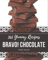 Bravo! 365 Yummy Chocolate Recipes