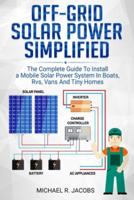 Off Grid Solar Power Simplified