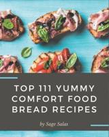 Top 111 Yummy Comfort Food Bread Recipes