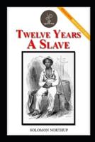 Twelve Years a Slave "Annotated" History of Slavery
