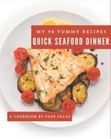 My 98 Yummy Quick Seafood Dinner Recipes