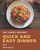 365 Yummy Quick and Easy Dinner Recipes