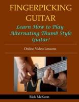 Fingerpicking Guitar: Learn How to Play Alternating Thumb Style Guitar!