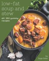 Ah! 202 Yummy Low-Fat Soup and Stew Recipes