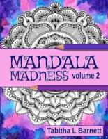 Mandala Madness Volume 2