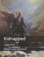 Kidnapped: Large Print
