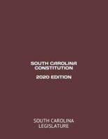 South Carolina Constitution 2020 Edition