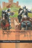 A Knight of the Nineteenth Century