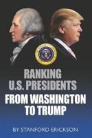 Ranking U. S. Presidents from Washington to Trump