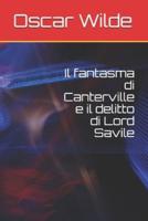 Il Fantasma Di Canterville E Il Delitto Di Lord Savile