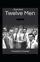 Twelve Men Illustrated