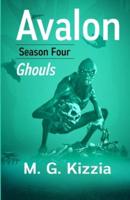 Avalon, Season Four, Ghouls