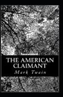 The American Claimant Annotated Illustrated