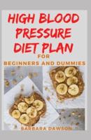 High Blood Pressure Diet Plan For Beginners and Dummies