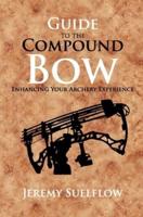 Guide to the Compound Bow