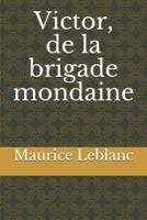 Victor, De La Brigade Mondaine