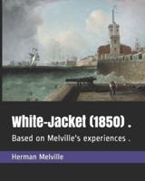 White-Jacket (1850) .