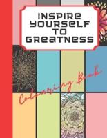 Inspire Yourself to Greatness Colouring Book
