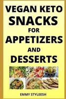 Vegan Keto Snacks for Appetizers and Desserts