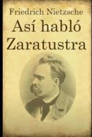 Asi Hablo Zaratustra - Friedrich Nietzsche