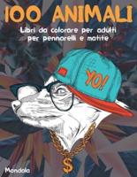 Libri Da Colorare Per Adulti Per Pennarelli E Matite - Mandala - 100 Animali