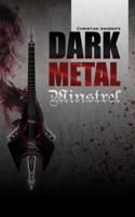 Dark Metal Minstrel