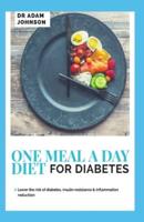 One Meal a Day Diet for Diabetes