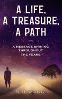 A Life, a Treasure, a Path