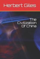 The Civilization Of China