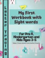 My First Workbook With Sight Words for Pre K, Kindergarten and Kids Ages 3-5