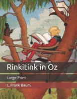 Rinkitink in Oz: Large Print