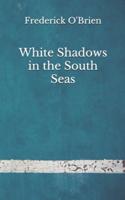 White Shadows in the South Seas