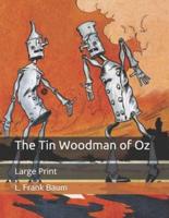 The Tin Woodman of Oz: Large Print