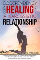 Codependency and Healing from a Narcissistic Relationship