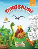 Dinosauri, libro da colorare per bambini età 4 - 5 - 6  anni, T-Rex  Carnotauro Spinosauro Triceratopo e molti altri da incontrare: Intrattenimento sano con attività prescolari di pregrafia. Appassionante Libro di attività per bambini.